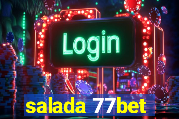 salada 77bet